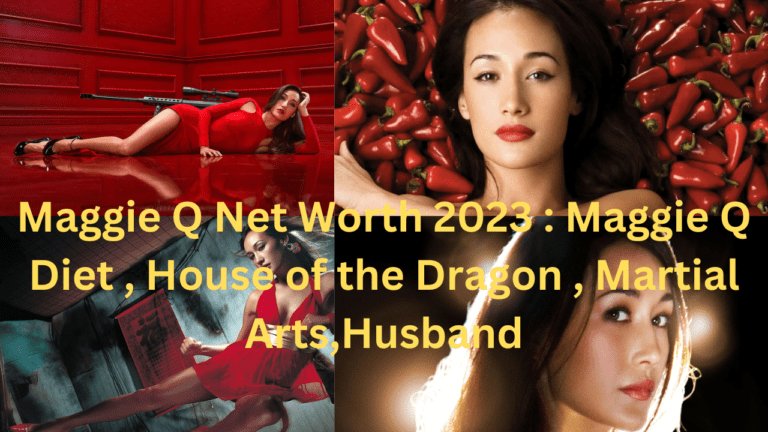 Maggie Q Net Worth 2023 : Maggie Q Diet , House of the Dragon , Martial Arts,Husband